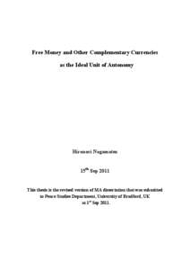 Free Money and Other Complementary Currencies as the Ideal Unit of Autonomy Hironori Nagamatsu  15th Sep 2011