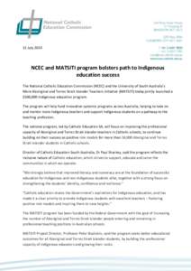 31 July[removed]NCEC and MATSITI program bolsters path to Indigenous education success The National Catholic Education Commission (NCEC) and the University of South Australia’s More Aboriginal and Torres Strait Islander 