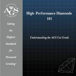 Research and Technology Illuminate the Cut Grade The American Gem SocietyTM (AGS) Performance-Based Cut Grading System is the result of five years of research, testing, and retesting by a team of gemologists, optical ph