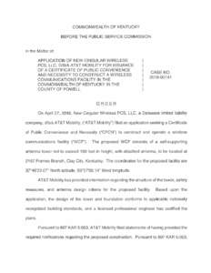 COMMONWEALTH OF KENTUCKY BEFORE THE PUBLIC SERVICE COMMISSION In the Matter of: APPLICATION OF NEW CINGULAR WIRELESS PCS , LLC, D/B/A AT&T MOBILITY FOR ISSUANCE