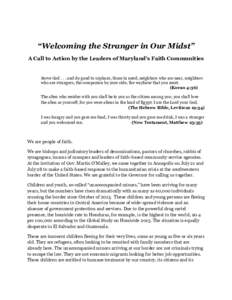 “Welcoming the Stranger in Our Midst” A Call to Action by the Leaders of Maryland’s Faith Communities Serve God[removed]and do good to orphans, those in need, neighbors who are near, neighbors who are strangers, the 