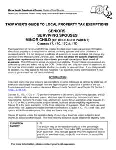 Massachusetts Department of Revenue Division of Local Services Navjeet K. Bal, Commissioner Robert G. Nunes, Deputy Commissioner & Director of Municipal Affairs TAXPAYER’S GUIDE TO LOCAL PROPERTY TAX EXEMPTIONS  SENIOR