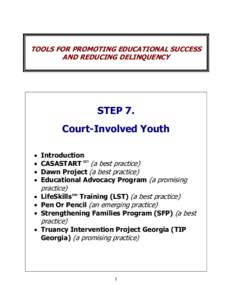 TOOLS FOR PROMOTING EDUCATIONAL SUCCESS AND REDUCING DELINQUENCY STEP 7. Court-Involved Youth Introduction