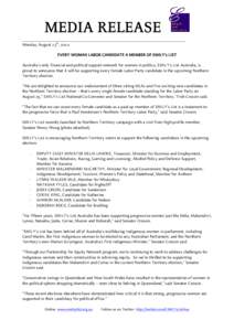 MEDIA RELEASE ______________________________________________________________ Monday, August 13th, 2012 EVERY WOMAN LABOR CANDIDATE A MEMBER OF EMILY’s LIST Australia’s only financial and political support network for