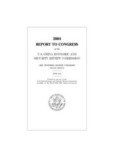 2004 REPORT TO CONGRESS of the U.S.-CHINA ECONOMIC AND SECURITY REVIEW COMMISSION