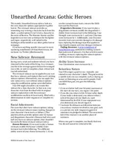 Unearthed	
  Arcana:	
  Gothic	
  Heroes	
   This	
  month,	
  Unearthed	
  Arcana	
  takes	
  a	
  look	
  at	
  a	
   few	
  new	
  character	
  options	
  appropriate	
  to	
  gothic	
   horror.	
 