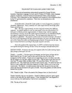 December 13, 2001 TRANSCRIPT OF USAMA BIN LADEN VIDEO TAPE (Transcript and annotations independently prepared by George Michael, translator, Diplomatic Language Services; and Dr. Kassem M. Wahba, Arabic language program 