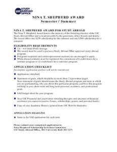 NINA T. SHEPHERD AWARD Semester / Summer NINA T. SHEPHERD AWARD FOR STUDY ABROAD The Nina T. Shepherd Award honors the memory of the founding director of the UIC Study Abroad Office and is made possible by the generosity