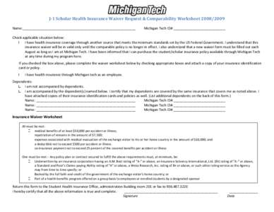 J-1 Scholar Health Insurance Waiver Request & Comparability WorksheetName: ___________________________________________________________ Michigan Tech ID#: ___________________________  Check applicable situation