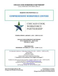 CHICAGO COOK WORKFORCE PARTNERSHIP LOCAL WORKFORCE INVESTMENT AREA #7 REQUEST FOR PROPOSALS FOR  COMPREHENSIVE WORKFORCE CENTERS
