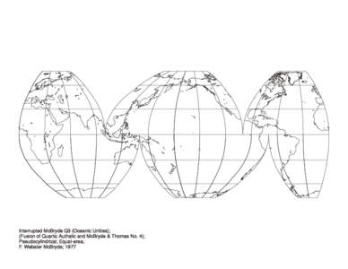 Interrupted McBryde Q3 (Oceanic Unities); (Fusion of Quartic Authalic and McBryde & Thomas No. 4); Pseudocylindrical; Equal-area; F. Webster McBryde; 1977  