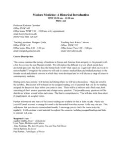 Modern Medicine: A Historical Introduction MWF 10:30 am – 11:20 am PHSC 224 Professor: Kathleen Crowther Office: PHSC 602 Office hours: MWF 9:00 – 10:20 am; or by appointment