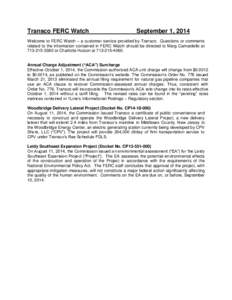 Transco FERC Watch  September 1, 2014 Welcome to FERC Watch – a customer service provided by Transco. Questions or comments related to the information contained in FERC Watch should be directed to Marg Camardello at