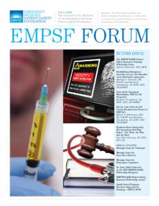 Fall 2009 The Newsletter for Members of the Emergency Medicine Patient Safety Foundation  Mission: The Emergency Medicine