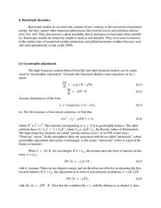 6. Barotropic dynamics Barotropic models do not allow the creation of new vorticity or the conversion of potential energy, but they capture other important phenomena, like external waves and nonlinear interaction, very w