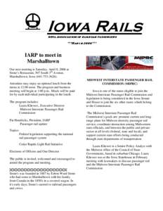 Iowa Rails Iowa Association of railroad passengers ***March 2006*** IARP to meet in Marshalltown