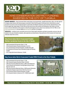 KING CONSERVATION DISTRICT FUNDING invested IN the City of Tukwila Grant Awards—King Conservation District awards grants to local governments, nonprofit organizations, tribes, and other agencies to improve natural reso