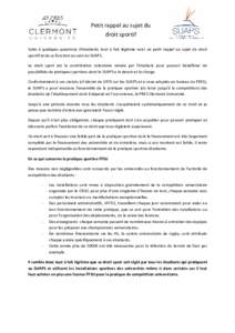 Petit rappel au sujet du droit sportif Suite à quelques questions d’étudiants tout à fait légitime voici un petit rappel au sujet du droit sportif et de sa fonction au sein du SUAPS. Le droit sport est la contribut