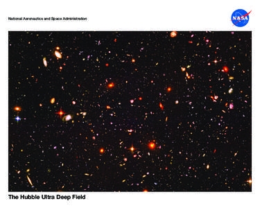 National Aeronautics and Space Administration  The Hubble Ultra Deep Field A Galaxy-studded Universe