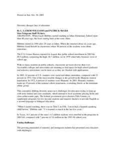 Posted on Sun, Oct. 30, 2005  Diversity changes face of education By L. LAMOR WILLIAMS and PATRICK McGEE Star-Telegram Staff Writers ARLINGTON - When Gayle Hibbitts started teaching at Johns Elementary School more