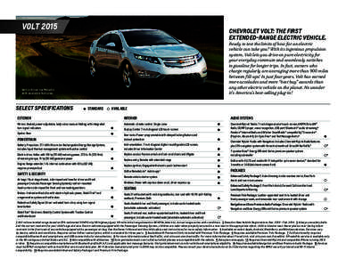 VOLT[removed]CHEVROLET VOLT: THE FIRST EXTENDED-RANGE ELECTRIC VEHICLE.  Ready to test the limits of how far an electric