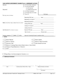 CHILD SUPPORT ENFORCEMENT TRANSMITTAL #2 - SUBSEQUENT ACTIONS  [ ] IV-D Non Public Assistance [ ] IV-D Non PA Medicaid [ ] Full Services [ ] Medical Services Only