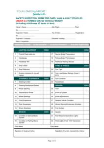 SAFETY INSPECTION FORM FOR CARS, VANS & LIGHT VEHICLES UNDER 3.5 TONNES GROSS VEHICLE WEIGHT (including mini-buses 15 seats or less) Owner’s Name:.........................................................Artic/Rigid:...