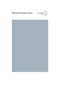 EuroIA Rome 2012 Written by Martin Belam Published by Emblem Digital Consulting Ltd, September 2012 All rights reserved. No part of this ebook may be reproduced or utilised in any form or by any means, electronic or mec
