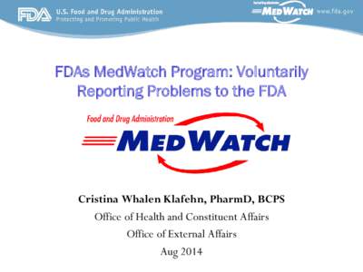 FDAs MedWatch Program: Voluntarily Reporting Problems to the FDA