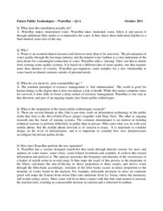 Future Public Technologies – WaterBar – Q+A  October 2011 Q: What does this installation actually do? A: WaterBar makes mineralized water. WaterBar takes municipal water, filters it and passes it