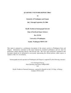 QUARTERLY NETWORK REPORT 2006-C on Seismicity of Washington and Oregon July 1 through September 30, 2006  Pacific Northwest Seismograph Network