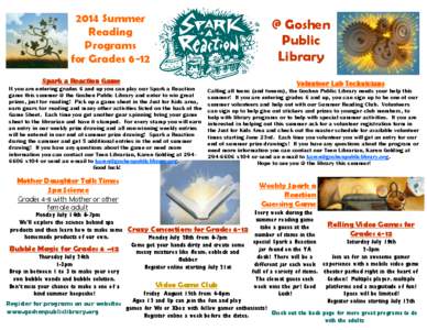 2014 Summer Reading Programs for Grades 6-12 Spark a Reaction Game If you are entering grades 6 and up you can play our Spark a Reaction