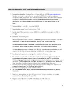 Caucasus Barometer 2012: Basic fieldwork information • Fieldwork conducted by: Caucasus Research Resource Centers (CRRC), www.crrccenters.org. Caucasus Barometer is an annual survey conducted by CRRC in Armenia, Azerba