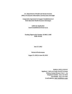 U.S. Department of Health and Human Services Office of Consumer Information and Insurance Oversight Cooperative Agreement to Support Establishment of State-Operated Health Insurance Exchanges California Application Level