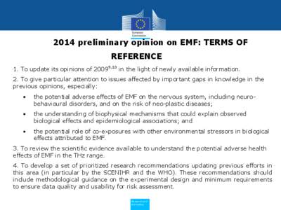 2014 preliminary opinion on EMF: TERMS OF REFERENCE[removed]To update its opinions of 20099,10 in the light of newly available information.