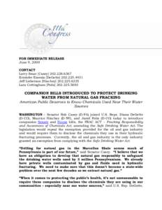 111th United States Congress / Fracturing Responsibility and Awareness of Chemicals Act / United States / Soft matter / Safe Drinking Water Act / Maurice Hinchey / Natural gas / Hydraulic fracturing in the United States / Frack / Hydraulic fracturing / Environment of the United States / Chemistry