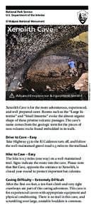 National Park Service U.S. Department of the Interior El Malpais National Monument Advanced experience & equipment needed Xenolith Cave is for the more adventurous, experienced,