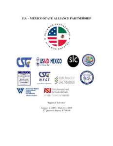 U.S. – MEXICO STATE ALLIANCE PARTNERSHIP  Report of Activities January 1, 2009 – March 31, 2009 2nd Quarterly Report, FY 08-09