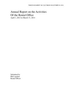 TABLED DOCUMENT[removed]TABLED ON OCTOBER 30, 2014  Annual Report on the Activities Of the Rental Office April 1, 2013 to March 31, 2014