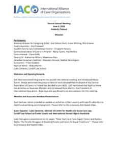 Second Annual Meeting June 4, 2014 Helsinki, Finland Minutes Participants: National Alliance for Caregiving (USA) - Gail Gibson Hunt, Grace Whiting, Rick Greene
