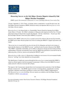 Media Release  Measuring Success on the Oak Ridges Moraine Reports released by Oak Ridges Moraine Foundation ORMF requests Environmental Commissioner to review Oak Ridges Moraine Conservation Plan (Toronto, September 15,