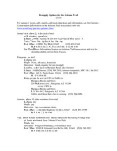 Resupply Options for the Arizona Trail[removed]For names of stores, café, motels, and local attractions and information, see the Gateway Communities information on the Arizona Trail Association web site: www.aztrail.org/