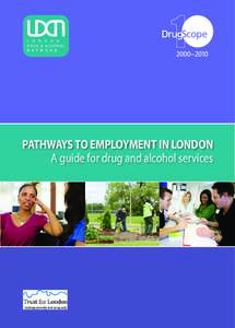 L O N D O N DRUG & ALCOHOL N E T W O R K  PATHWAYS TO EMPLOYMENT IN LONDON