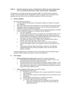 PART II  REQUIRED INFORMATION FOR A OF SUBDIVISIONS UNDER SANITATION IN SUBDIVISIONS LAWS (e.g., parcels less than 20 acres, trailer courts, RV parks, condominiums)  All applications must include the information required