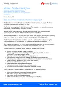 News Release Minister Stephen Mullighan Minister for Transport and Infrastructure Minister Assisting the Minister for Planning Minister Assisting the Minister for Housing and Urban Development