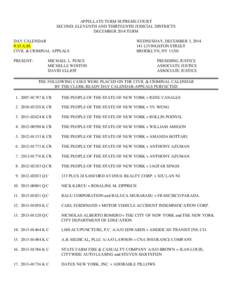 APPELLATE TERM SUPREME COURT SECOND, ELEVENTH AND THIRTEENTH JUDICIAL DISTRICTS DECEMBER 2014 TERM DAY CALENDAR 9:15 A.M. CIVIL & CRIMINAL APPEALS