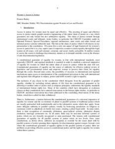 1 Women’s Access to Justice Frances Raday HRC Mandate Holder, WG Discrimination against Women in Law and Practice 1. Introduction Access to justice for women must be equal and effective. The securing of equal and effec