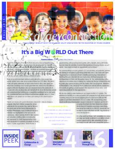 FA L L THE QUARTERLY NEWSLETTER OF THE DELAWARE VALLEY ASSOCIATION FOR THE EDUCATION OF YOUNG CHILDREN  It’s a Big W RLD Out There