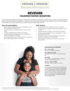 REVIEWER  VOLUNTEER POSITION DESCRIPTION All tax returns completed by Prepare + Prosper (P+P) volunteers go through a quality review process—this makes P+P top notch in the field of free tax preparation. Volunteer revi