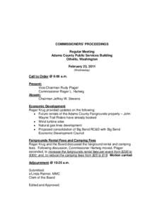 COMMISSIONERS’ PROCEEDINGS Regular Meeting Adams County Public Services Building Othello, Washington February 23, 2011 (Wednesday)